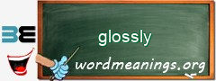 WordMeaning blackboard for glossly